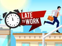 Late To Work